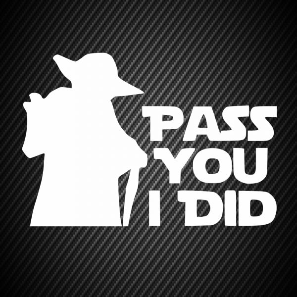 Star wars Pass you i did